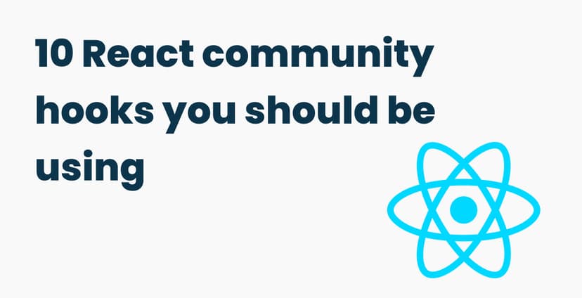 10 React community hooks you should be using